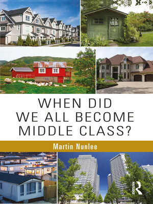 cover image of When Did We All Become Middle Class?